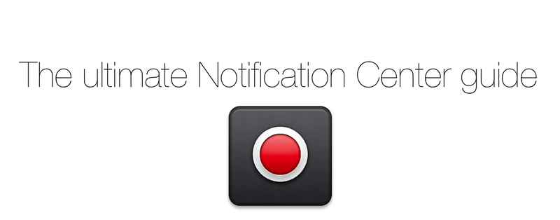 Ultimate Notification Center Guide