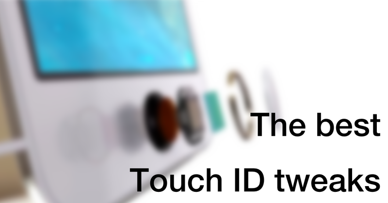 The best Touch ID tweaks